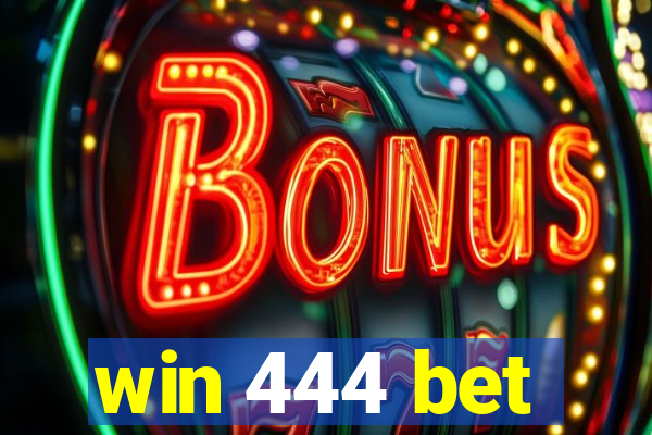 win 444 bet